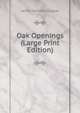 Oak Openings (Large Print Edition), Cooper, James Fenimore, 1789-1851 