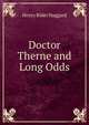 Doctor Therne and Long Odds, Henry Rider Haggard 