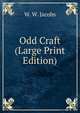 Odd Craft (Large Print Edition), W. W. Jacobs 