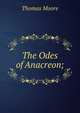 The Odes of Anacreon;, Thomas Moore 