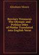 Breviary Treasures The Olympic and Pythian Odes of Pindar Translated into English Verse, Abraham Moore 
