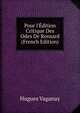 Pour l'?dition Critique Des Odes De Ronsard (French Edition), Hugues Vaganay 