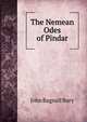 The Nemean Odes of Pindar, John Bagnell Bury 