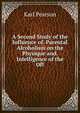 A Second Study of the Influence of. Parental Alcoholism on the Physique and. Intelligence of the Off, Pearson, Karl 