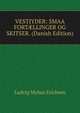 VESTJYDER: SMAA FORT?LLINGER OG SKITSER. (Danish Edition), Ludvig Mylius Erichsen 