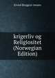 krigerliv og Religiositet (Norwegian Edition), Eivind Berggrav-Jensen 