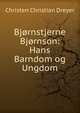Bjornstjerne Bjornson: Hans Barndom og Ungdom, Christen Christian Dreyer 