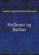Hellener og Barbar, Sophus August Berthel Michaelis 