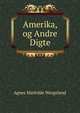 Amerika, og Andre Digte, Agnes Mathilde Wergeland 