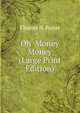 Oh Money Money (Large Print Edition), Eleanor H. Porter 