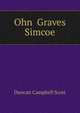 Ohn Graves Simcoe, Duncan Campbell Scott 