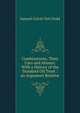 Combinations, Their Uses and Abuses: With a History of the Standard Oil Trust : an Argument Relative, Samuel Calvin Tait Dodd 
