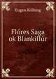 Flores Saga ok Blankiflur, Eugen Kolbing 