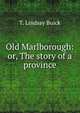 Old Marlborough: or, The story of a province, T. Lindsay Buick 