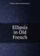 Ellipsis in Old French, William Edwin Knickerbocker 