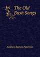 The Old Bush Songs, Andrew Barton Paterson 