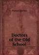 Doctors of the Old School, Porter Davies 