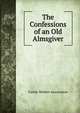 The Confessions of an Old Almsgiver, Family Welfare Association 