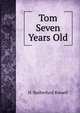 Tom Seven Years Old, H. Rutherfurd Russell 