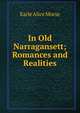In Old Narragansett; Romances and Realities, Earle Alice Morse 