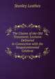 The Claims of the Old Testament; Lectures Delivered in Connection with the Sesquicentennial Celebrat, Stanley Leathes 