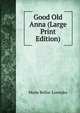 Good Old Anna (Large Print Edition), Marie Belloc Lowndes 
