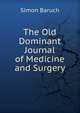 The Old Dominant Journal of Medicine and Surgery, Simon Baruch 