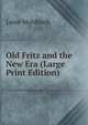 Old Fritz and the New Era (Large Print Edition), Luise Mu?hlbach 