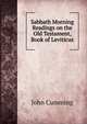 Sabbath Morning Readings on the Old Testament, Book of Leviticus, Cumming, John 