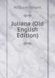 Juliana (Old English Edition), William Strunk 