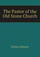 The Pastor of the Old Stone Church, Ethan Osborn 