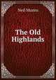 The Old Highlands, Neil Munro 