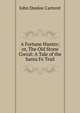 A Fortune Hunter; or, The Old Stone Corral: A Tale of the Santa Fe Trail, John Dunloe Carteret 