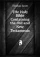 THe Holy Bible Containing the Old and New Testaments, Thomas Scott 