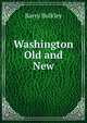 Washington Old and New, Barry Bulkley 