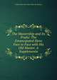 The Mastership and Its Fruits: The Emancipated Slave Face to Face with His Old Master. A Supplementa, United States War Dept Edwin Mc McKaye 