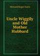 Uncle Wiggily and Old Mother Hubbard, Howard Roger Garis 