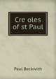 Cre oles of st Paul, Paul Beckwith 