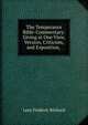 The Temperance Bible-Commentary: Giving at One View, Version, Criticism, and Exposition, ., Lees Frederic Richard 