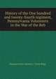 History of the One hundred and twenty-fourth regiment, Pennsylvania Volunteers in the War of the Reb, Pennsylvania infantry. 124th Regt. 