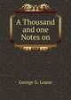 A Thousand and one Notes on, George G. Loane 