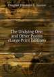 The Undying One, and Other Poems (Large Print Edition), Caroline Elizabeth S . Norton 