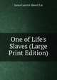 One of Life's Slaves (Large Print Edition), Jonas Lauritz Idemil Lie 