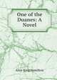 One of the Duanes: A Novel, Alice King Hamilton 