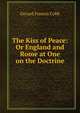 The Kiss of Peace: Or England and Rome at One on the Doctrine, Gerard Francis Cobb 