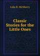 Classic Stories for the Little Ones, Lida B. McMurry 