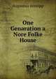 One Genaration a Nore Folke House, Augustus Jessopp 