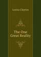 The One Great Reality, Louisa Clayton 