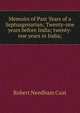 Memoirs of Past Years of a Septuagenarian; Twenty-one years before India; twenty-one years in India;, Cust, Robert Needham, 1821-1909 