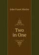 Two in One, John Fount Martin 